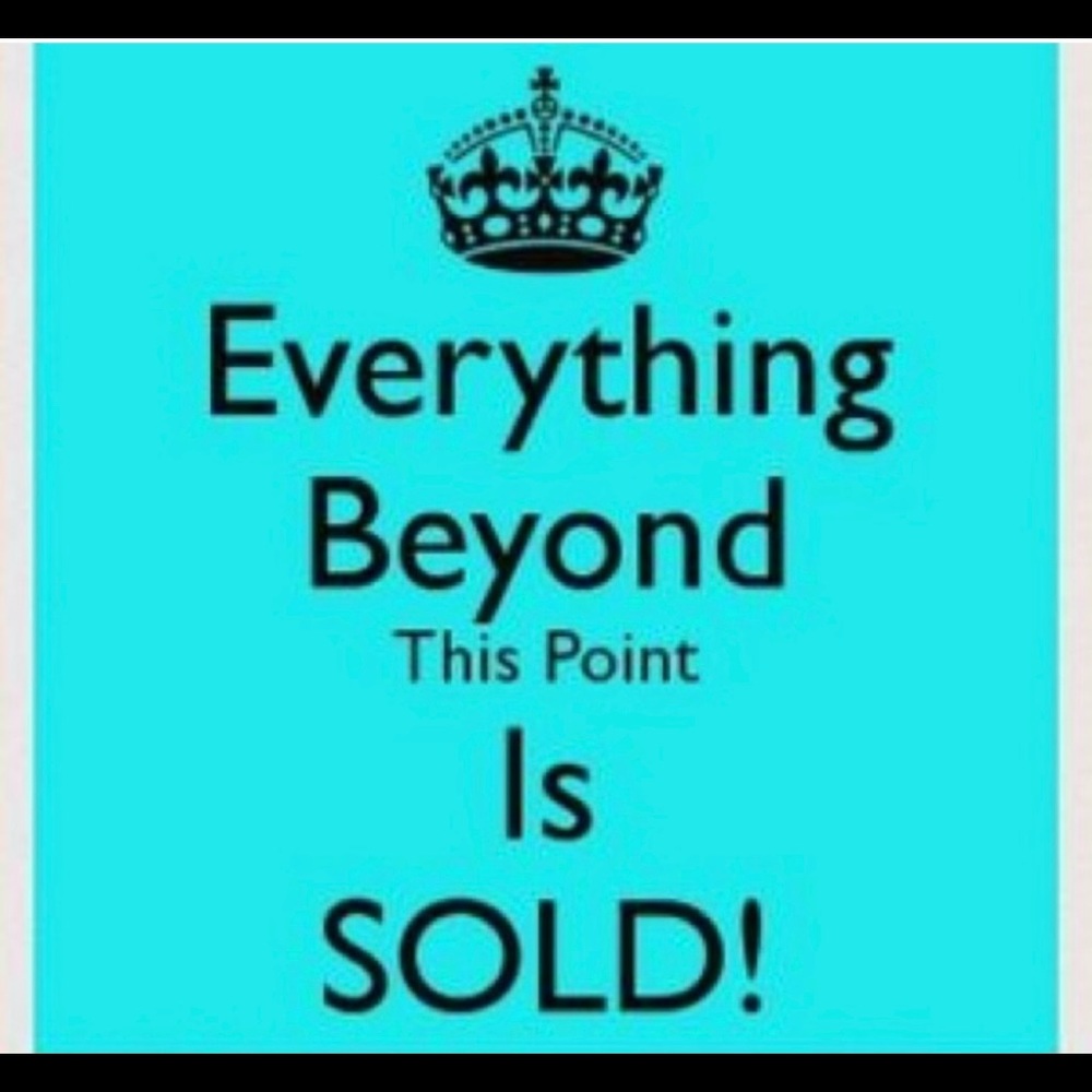 everything is sold beyond this point